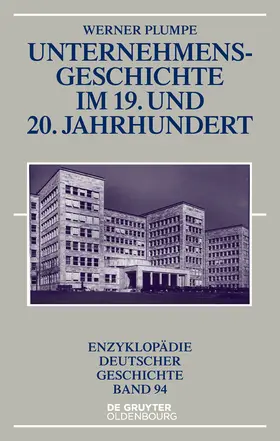 Plumpe |  Unternehmensgeschichte im 19. und 20. Jahrhundert | Buch |  Sack Fachmedien