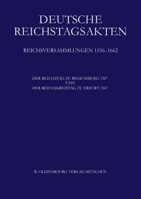 Wagner / Strohmeyer / Leeb |  Der Reichstag zu Regensburg 1567 und Der Reichskreistag zu Erfurt 1567 | Buch |  Sack Fachmedien