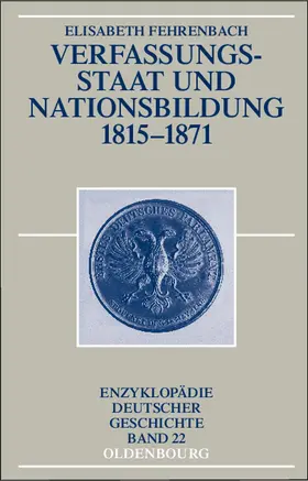 Fehrenbach |  Verfassungsstaat und Nationsbildung 1815-1871 | Buch |  Sack Fachmedien