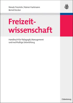Freericks / Hartmann / Stecker |  Freizeitwissenschaft | Buch |  Sack Fachmedien