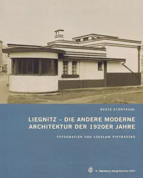 Störtkuhl |  Liegnitz - Die andere Moderne | Buch |  Sack Fachmedien