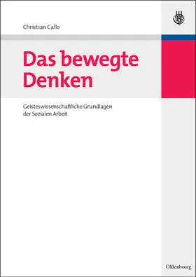 Callo | Das bewegte Denken | Buch | 978-3-486-58602-2 | sack.de