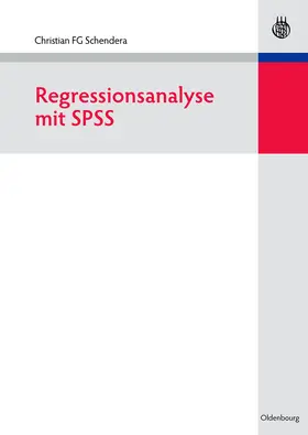 Schendera |  Regressionsanalyse mit SPSS | Buch |  Sack Fachmedien