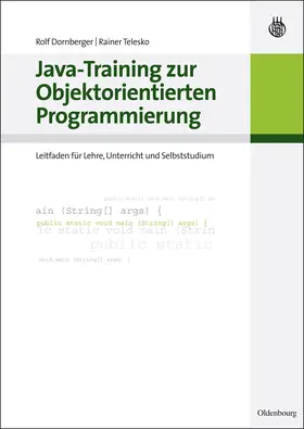 Telesko / Dornberger | Java-Training zur Objektorientierten Programmierung | Buch | 978-3-486-58739-5 | sack.de
