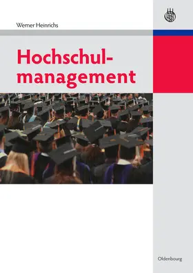 Heinrichs | Hochschulmanagement | Buch | 978-3-486-59029-6 | www2.sack.de