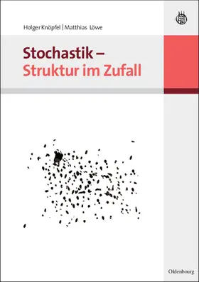 Löwe / Knöpfel |  Stochastik - Struktur im Zufall | eBook | Sack Fachmedien