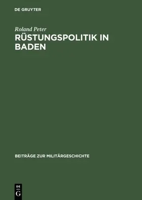 Peter | Rüstungspolitik in Baden | E-Book | sack.de