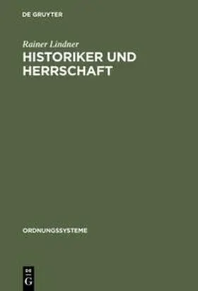 Lindner | Historiker und Herrschaft | E-Book | sack.de