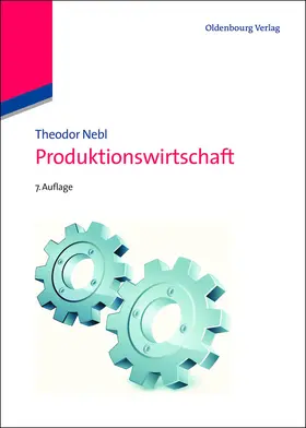 Nebl |  Produktionswirtschaft | Buch |  Sack Fachmedien