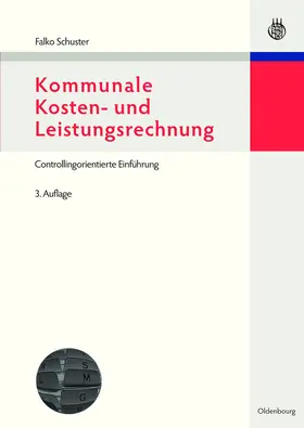 Schuster |  Kommunale Kosten- und Leistungsrechnung | Buch |  Sack Fachmedien
