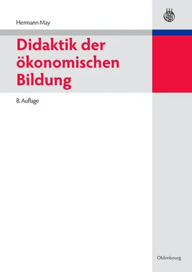 May | Didaktik der ökonomischen Bildung | Buch | 978-3-486-59838-4 | sack.de