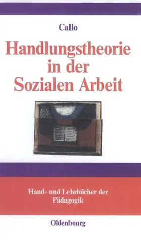 Callo |  Handlungstheorie in der Sozialen Arbeit | eBook | Sack Fachmedien