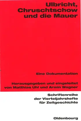 Wagner / Uhl |  Ulbricht, Chruschtschow und die Mauer | Buch |  Sack Fachmedien