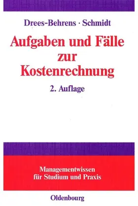 Drees-Behrens / Schmidt |  Aufgaben und Fälle zur Kostenrechnung | eBook | Sack Fachmedien