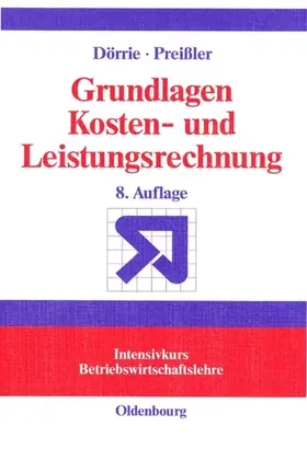 Dörrie / Preißler |  Grundlagen Kosten- und Leistungsrechnung | eBook | Sack Fachmedien