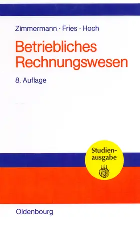 Zimmermann / Fries / Hoch |  Betriebliches Rechnungswesen | eBook | Sack Fachmedien