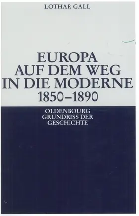 Gall |  Europa auf dem Weg in die Moderne 1850-1890 | eBook | Sack Fachmedien