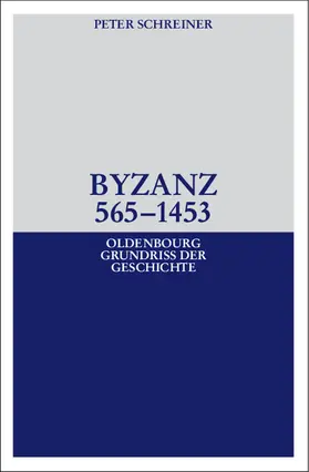 Schreiner |  Byzanz 565-1453 | eBook | Sack Fachmedien