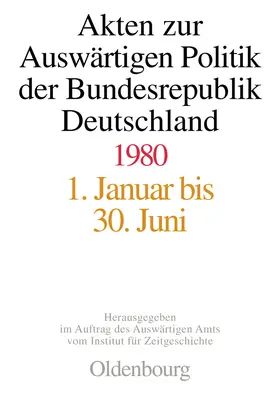 Geiger / Szatkowski / Das Gupta |  Akten zur Auswärtigen Politik der Bundesrepublik Deutschland 1980 | Buch |  Sack Fachmedien