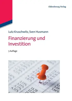 Kruschwitz / Husmann |  Finanzierung und Investition | Buch |  Sack Fachmedien