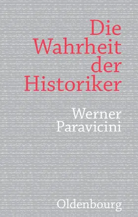 Paravicini | Die Wahrheit der Historiker | E-Book | sack.de