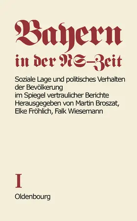 Fröhlich-Broszat / Wiesemann |  Soziale Lage und politisches Verhalten der Bevölkerung im Spiegel vertraulicher Berichte | eBook | Sack Fachmedien
