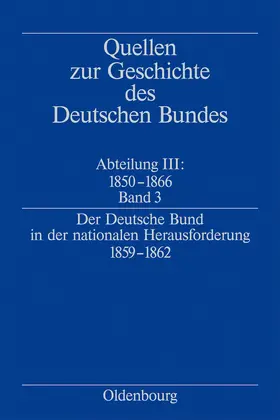 Müller |  Der Deutsche Bund in der nationalen Herausforderung 1859-1862 | Buch |  Sack Fachmedien