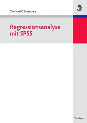 Schendera | Regressionsanalyse mit SPSS | E-Book | sack.de