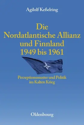 Keßelring |  Die Nordatlantische Allianz und Finnland 1949-1961 | eBook | Sack Fachmedien