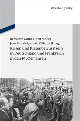 Gotto / Pelletier / Möller |  Krisen und Krisenbewusstsein in Deutschland und Frankreich in den 1960er Jahren | Buch |  Sack Fachmedien
