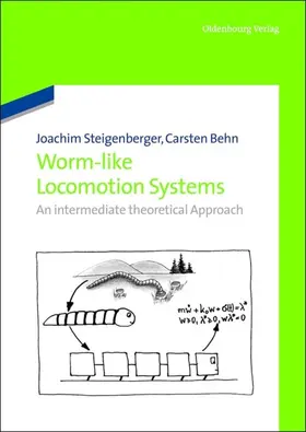 Behn / Steigenberger | Worm-Like Locomotion Systems | Buch | 978-3-486-71304-6 | sack.de