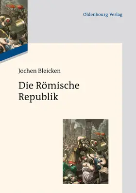 Bleicken |  Die Römische Republik | Buch |  Sack Fachmedien