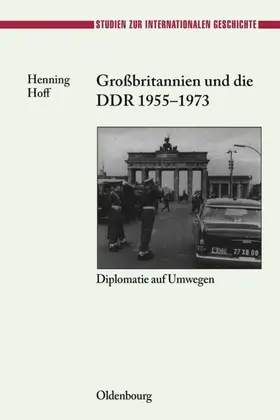 Hoff |  Großbritannien und die DDR 1955-1973 | eBook | Sack Fachmedien