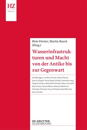 Förster / Bauch |  Wasserinfrastrukturen und Macht von der Antike bis zur Gegenwart | Buch |  Sack Fachmedien