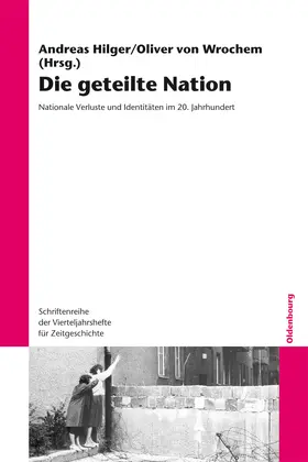 Hilger / Wrochem |  Die geteilte Nation | Buch |  Sack Fachmedien