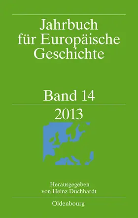 Paulmann / Duchhardt / Friedrich |  Jahrbuch für Europäische Geschichte / European History Yearbook, Band 14, Jahrbuch für Europäische Geschichte / European History Yearbook (2013) | Buch |  Sack Fachmedien