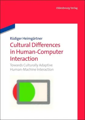 Heimgärtner |  Cultural Differences in Human-Computer Interaction | eBook | Sack Fachmedien