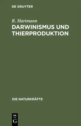 Hartmann |  Darwinismus und Thierproduktion | eBook | Sack Fachmedien