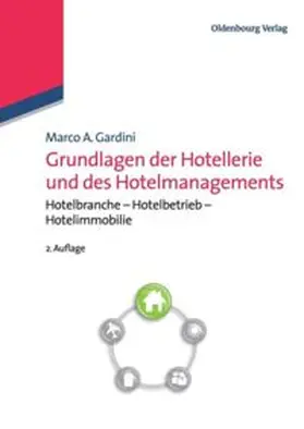 Gardini |  Grundlagen der Hotellerie und des Hotelmanagements | Buch |  Sack Fachmedien