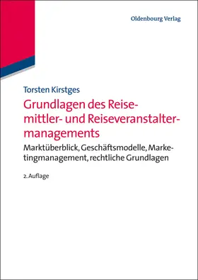 Kirstges |  Grundlagen des Reisemittler- und Reiseveranstaltermanagements | Buch |  Sack Fachmedien