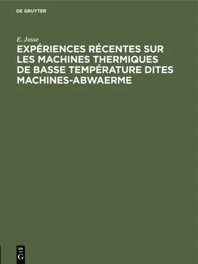Josse |  Expériences récentes sur les machines thermiques de basse température dites machines-abwaerme | eBook | Sack Fachmedien