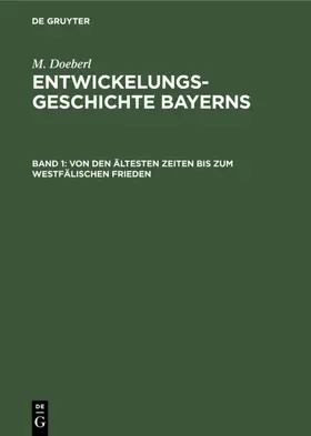 Spindler / Doeberl |  Von den ältesten Zeiten bis zum Westfälischen Frieden | eBook | Sack Fachmedien