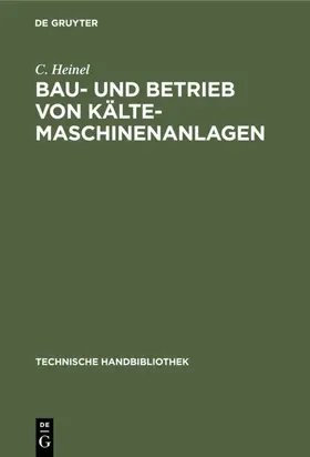 Heinel |  Bau- und Betrieb von Kälte-Maschinenanlagen | eBook | Sack Fachmedien