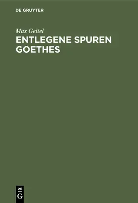 Geitel |  Entlegene Spuren Goethes | Buch |  Sack Fachmedien