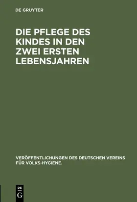 [unknown] |  Die Pflege des Kindes in den zwei ersten Lebensjahren | eBook | Sack Fachmedien