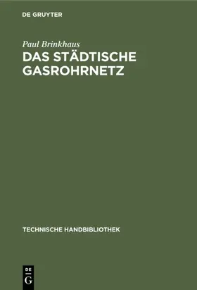 Brinkhaus |  Das städtische Gasrohrnetz | eBook | Sack Fachmedien