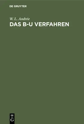 Andrée | Das B-U Verfahren | Buch | 978-3-486-74503-0 | www2.sack.de