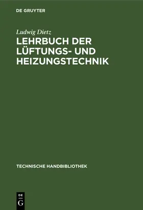 Dietz |  Lehrbuch der Lüftungs- und Heizungstechnik | Buch |  Sack Fachmedien