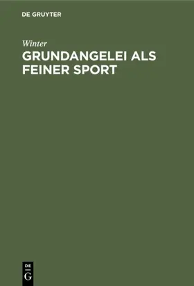 Winter |  Grundangelei als feiner Sport | eBook | Sack Fachmedien