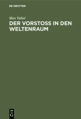 Valier |  Der Vorstoss in den Weltenraum | Buch |  Sack Fachmedien